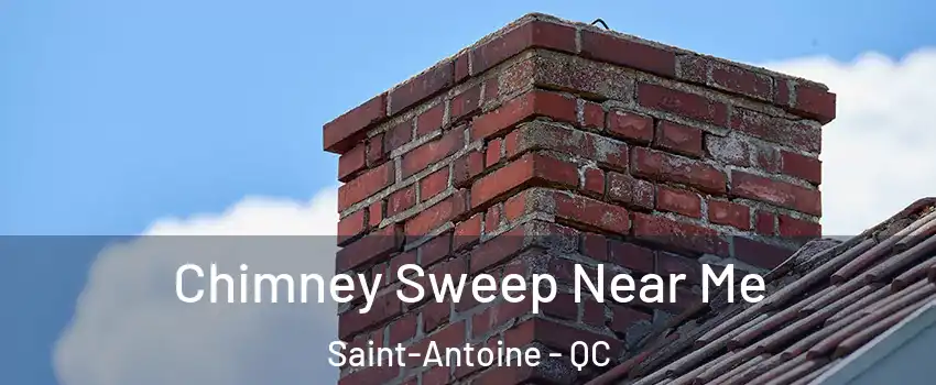  Chimney Sweep Near Me Saint-Antoine - QC