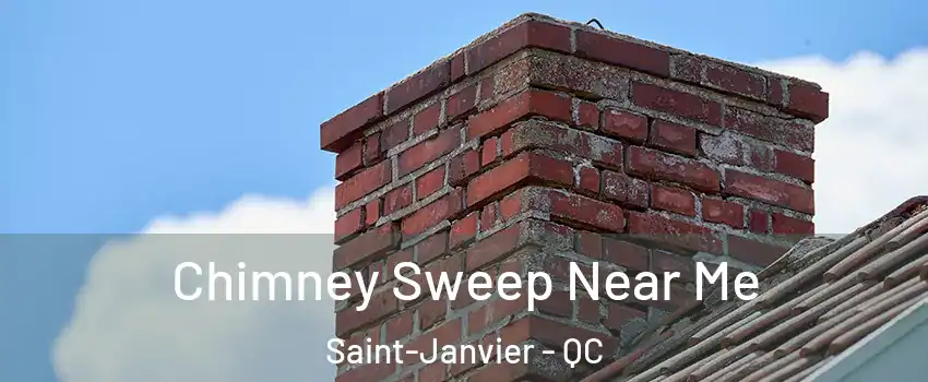  Chimney Sweep Near Me Saint-Janvier - QC
