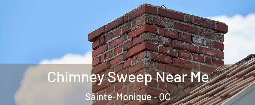  Chimney Sweep Near Me Sainte-Monique - QC
