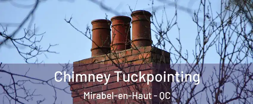  Chimney Tuckpointing Mirabel-en-Haut - QC
