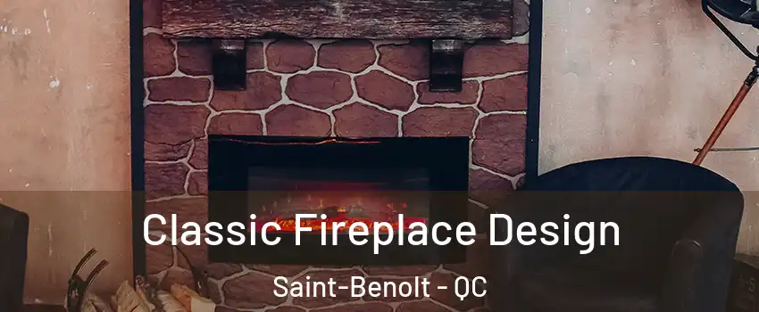  Classic Fireplace Design Saint-Benolt - QC
