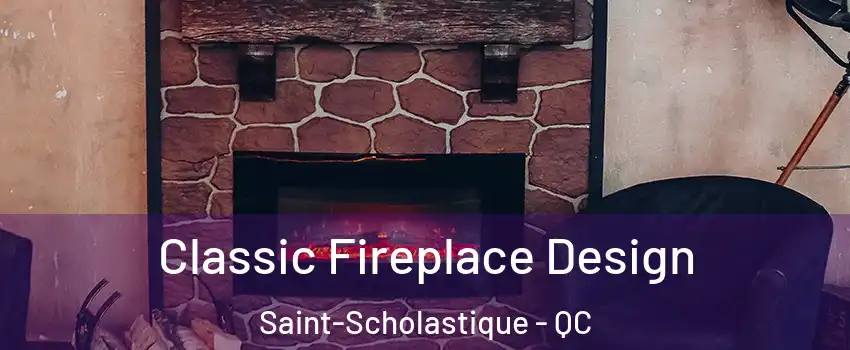  Classic Fireplace Design Saint-Scholastique - QC