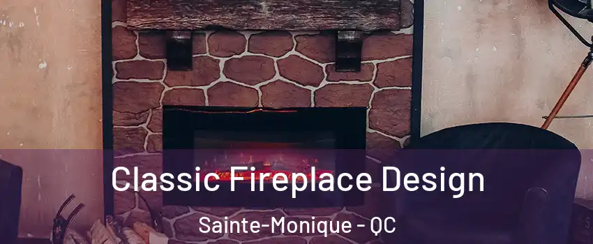  Classic Fireplace Design Sainte-Monique - QC
