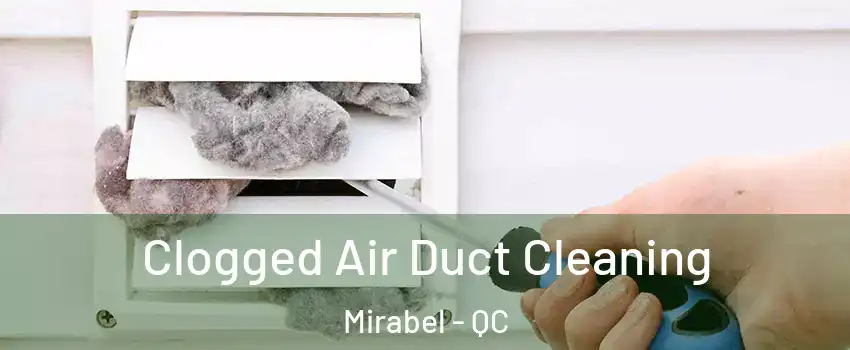  Clogged Air Duct Cleaning Mirabel - QC