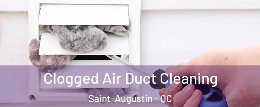  Clogged Air Duct Cleaning Saint-Augustin - QC