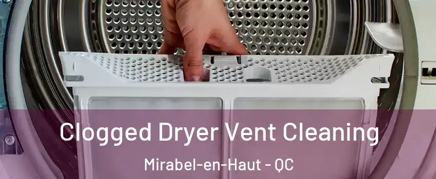  Clogged Dryer Vent Cleaning Mirabel-en-Haut - QC