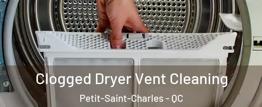  Clogged Dryer Vent Cleaning Petit-Saint-Charles - QC