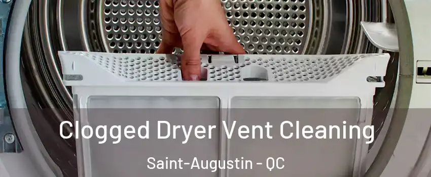  Clogged Dryer Vent Cleaning Saint-Augustin - QC