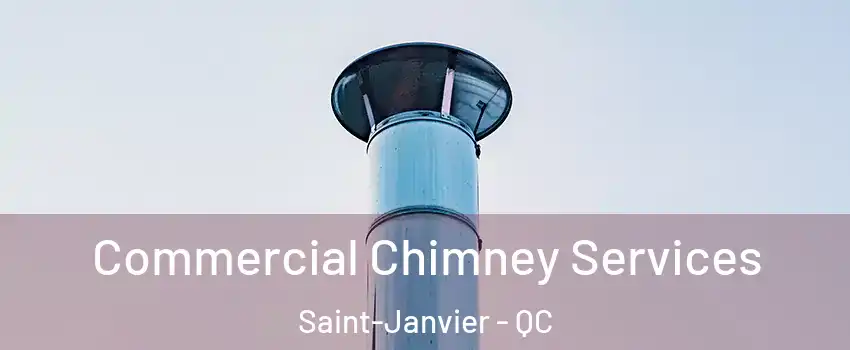  Commercial Chimney Services Saint-Janvier - QC