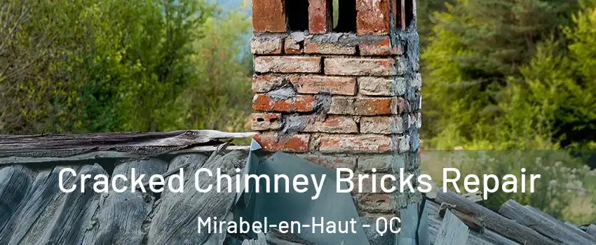  Cracked Chimney Bricks Repair Mirabel-en-Haut - QC