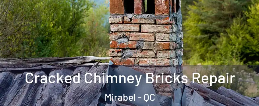  Cracked Chimney Bricks Repair Mirabel - QC