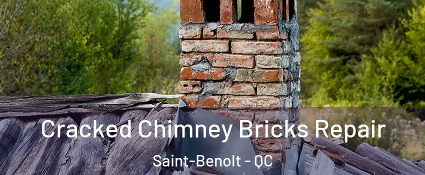  Cracked Chimney Bricks Repair Saint-Benolt - QC