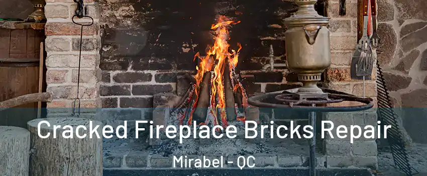  Cracked Fireplace Bricks Repair Mirabel - QC