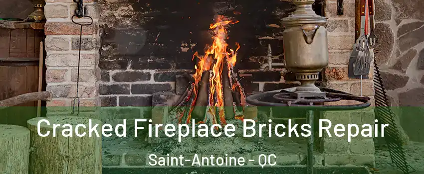  Cracked Fireplace Bricks Repair Saint-Antoine - QC