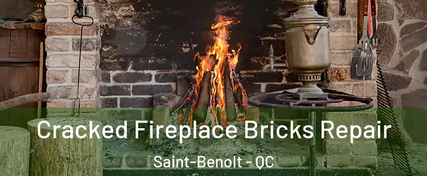  Cracked Fireplace Bricks Repair Saint-Benolt - QC