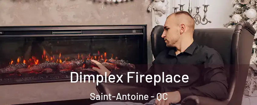  Dimplex Fireplace Saint-Antoine - QC