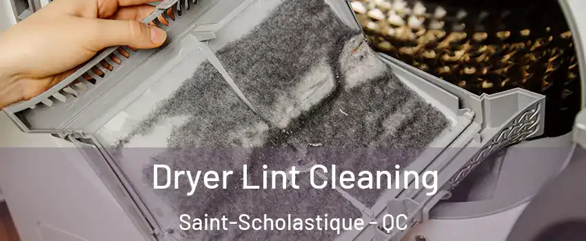  Dryer Lint Cleaning Saint-Scholastique - QC