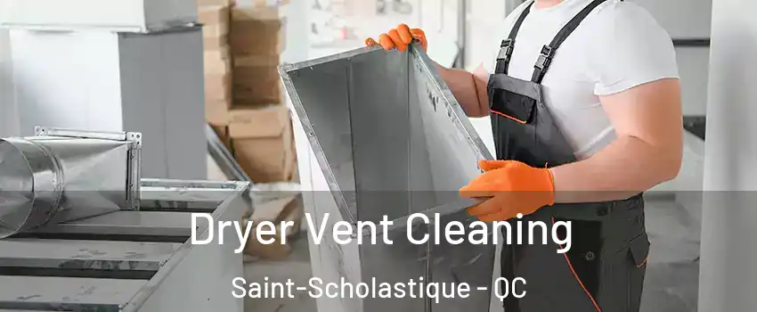  Dryer Vent Cleaning Saint-Scholastique - QC