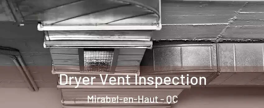  Dryer Vent Inspection Mirabel-en-Haut - QC