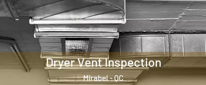  Dryer Vent Inspection Mirabel - QC
