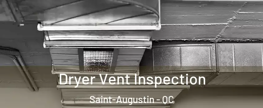  Dryer Vent Inspection Saint-Augustin - QC