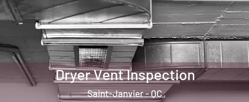  Dryer Vent Inspection Saint-Janvier - QC