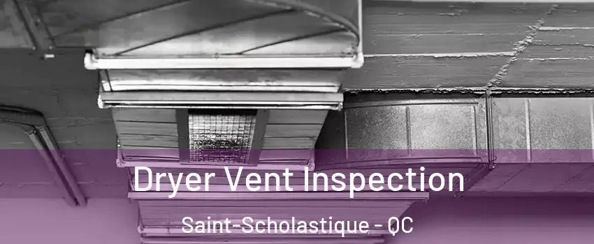  Dryer Vent Inspection Saint-Scholastique - QC
