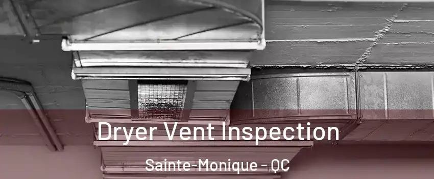  Dryer Vent Inspection Sainte-Monique - QC