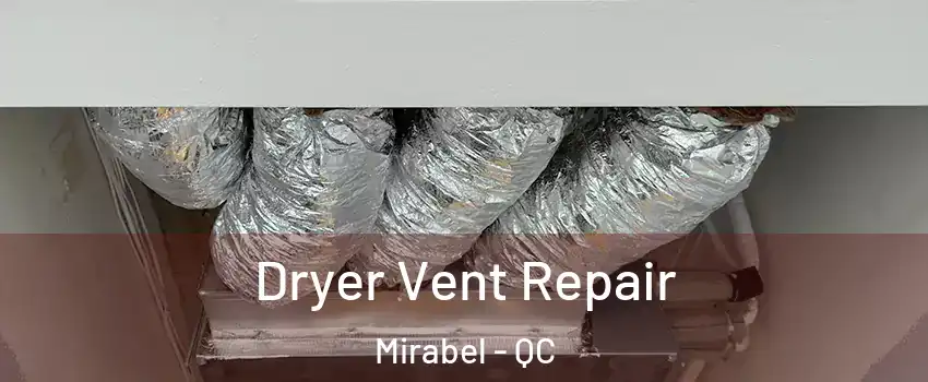  Dryer Vent Repair Mirabel - QC