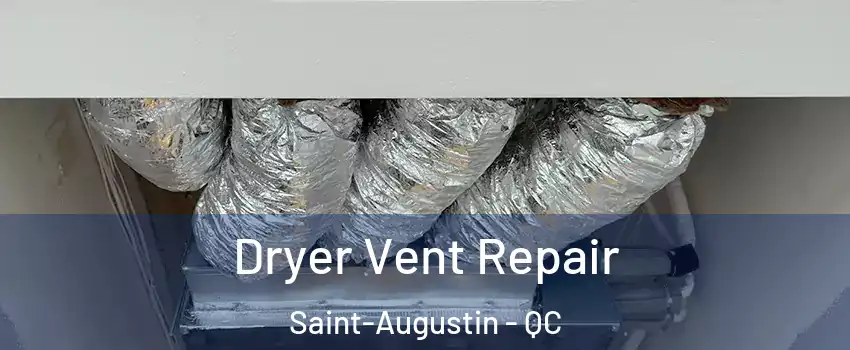  Dryer Vent Repair Saint-Augustin - QC