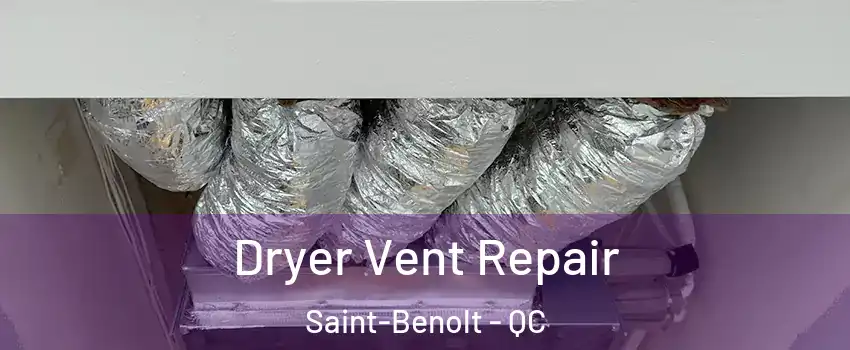  Dryer Vent Repair Saint-Benolt - QC
