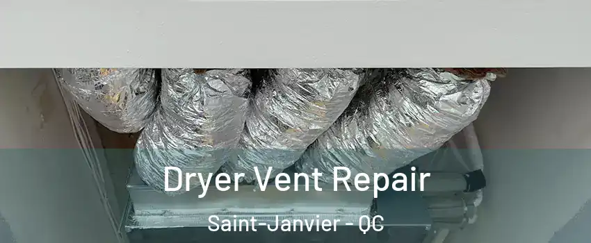  Dryer Vent Repair Saint-Janvier - QC