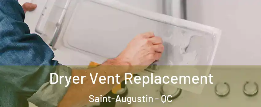  Dryer Vent Replacement Saint-Augustin - QC