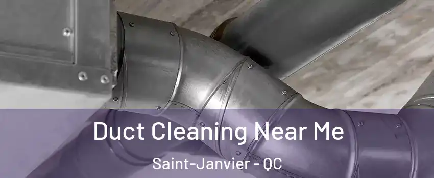  Duct Cleaning Near Me Saint-Janvier - QC