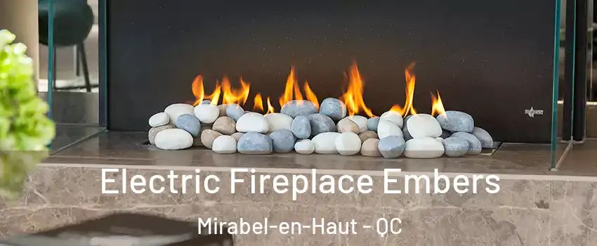  Electric Fireplace Embers Mirabel-en-Haut - QC