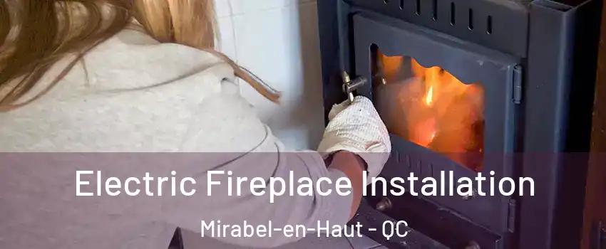  Electric Fireplace Installation Mirabel-en-Haut - QC