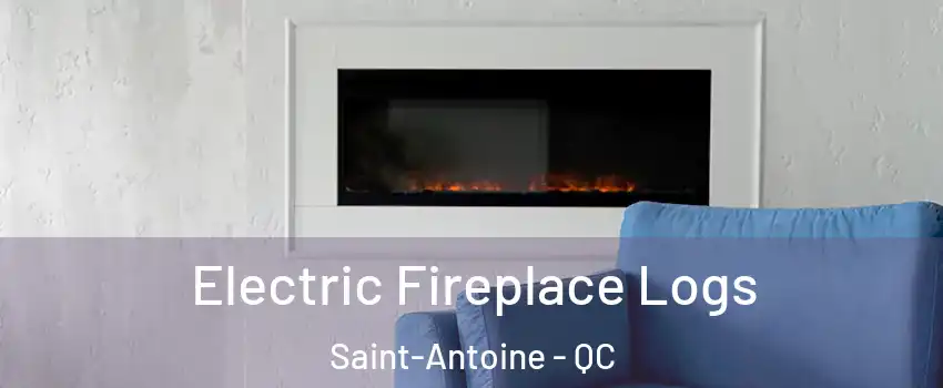  Electric Fireplace Logs Saint-Antoine - QC