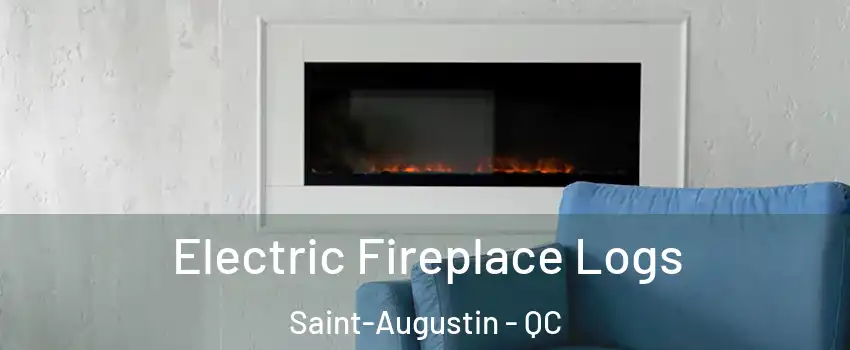  Electric Fireplace Logs Saint-Augustin - QC