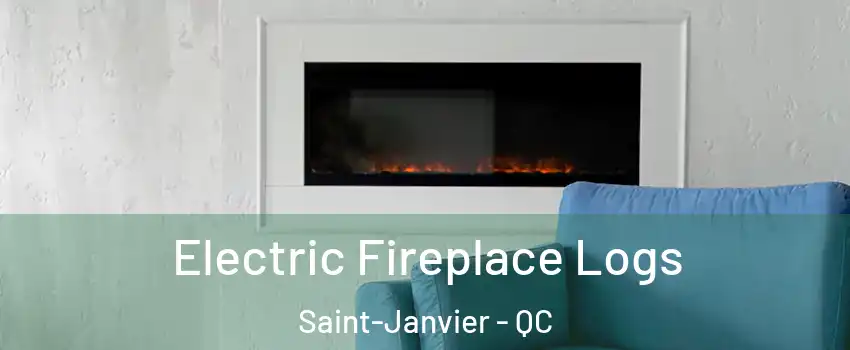  Electric Fireplace Logs Saint-Janvier - QC