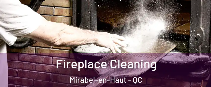  Fireplace Cleaning Mirabel-en-Haut - QC