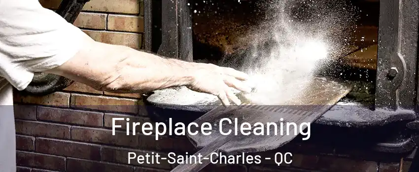  Fireplace Cleaning Petit-Saint-Charles - QC