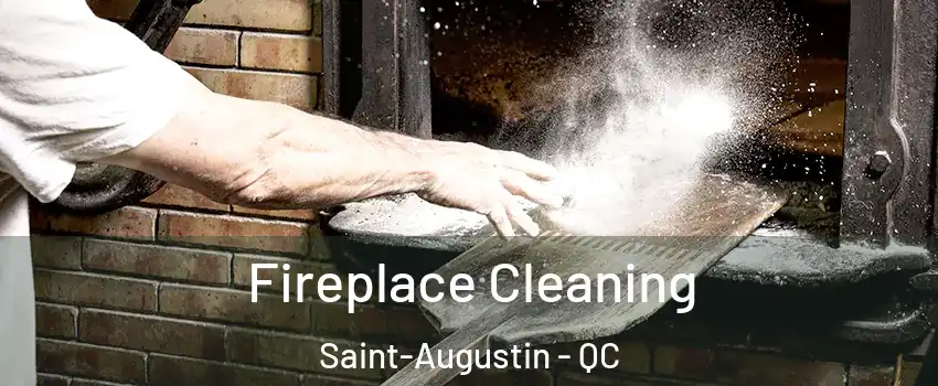  Fireplace Cleaning Saint-Augustin - QC
