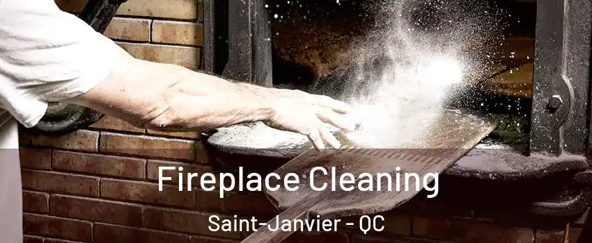  Fireplace Cleaning Saint-Janvier - QC
