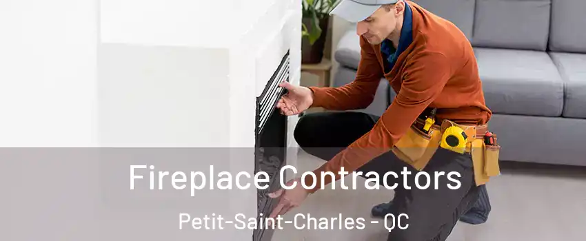 Fireplace Contractors Petit-Saint-Charles - QC