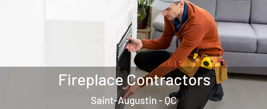 Fireplace Contractors Saint-Augustin - QC