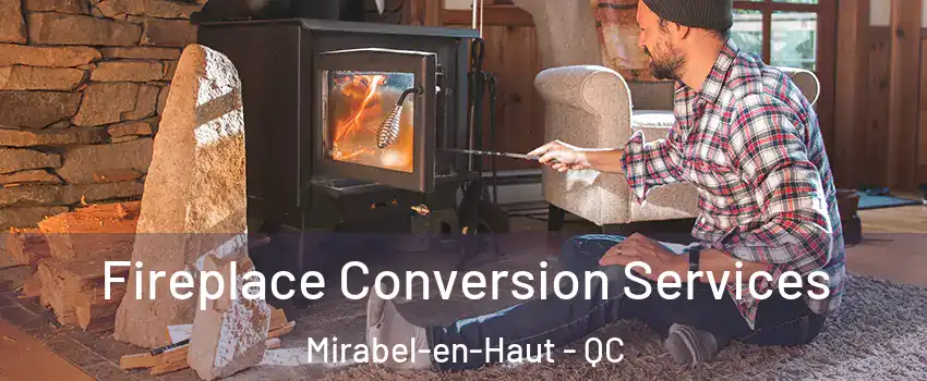Fireplace Conversion Services Mirabel-en-Haut - QC