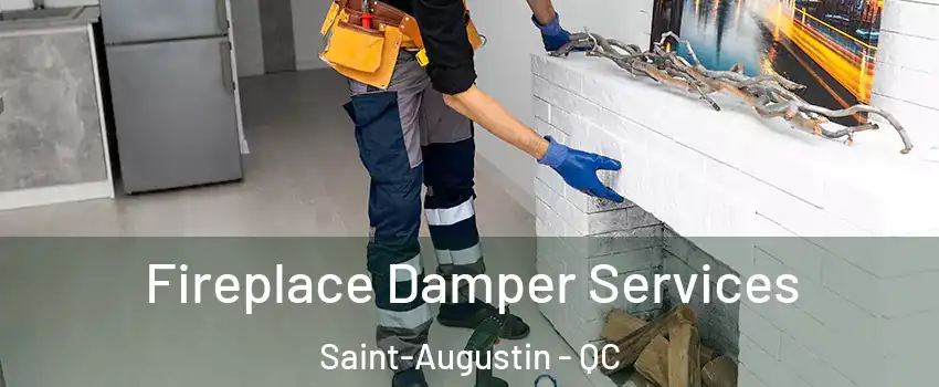 Fireplace Damper Services Saint-Augustin - QC
