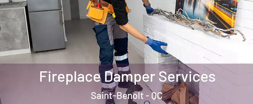  Fireplace Damper Services Saint-Benolt - QC