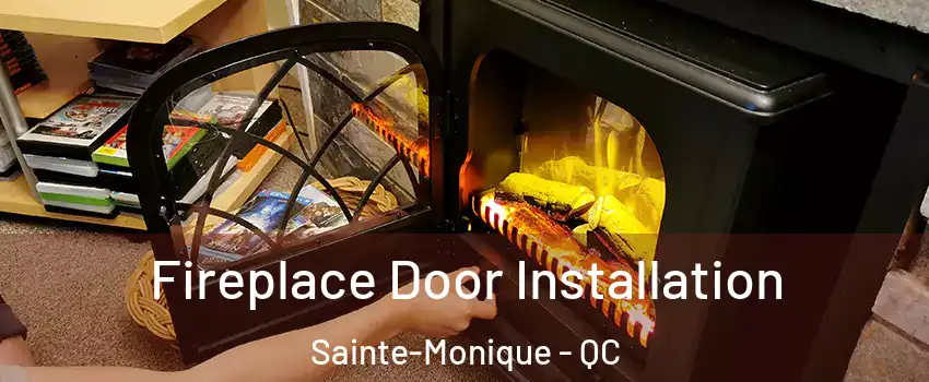  Fireplace Door Installation Sainte-Monique - QC