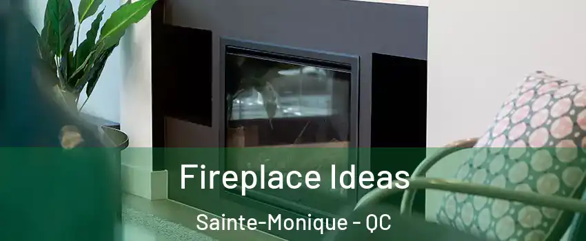  Fireplace Ideas Sainte-Monique - QC